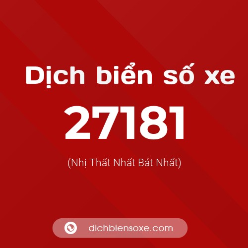 Ý nghĩa biển số xe 27181 là gì?