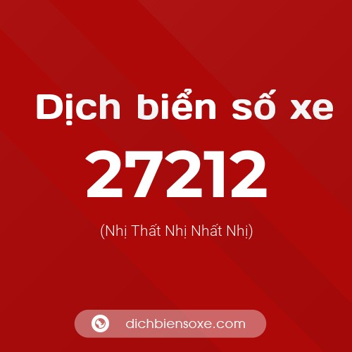 Ý nghĩa biển số xe 27212 là gì?