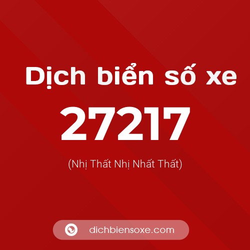 Ý nghĩa biển số xe 27217 là gì?