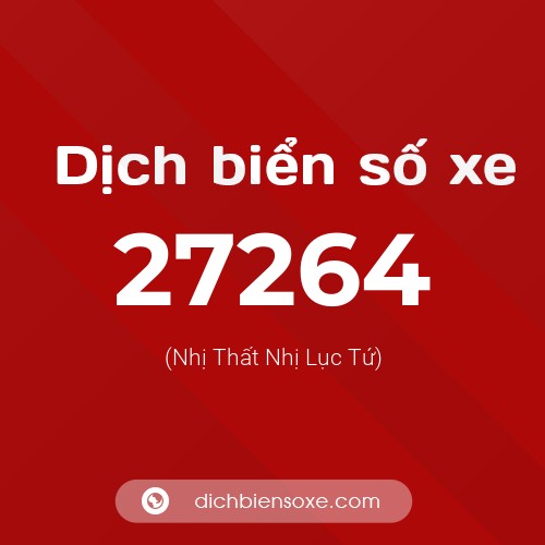 Ý nghĩa biển số xe 27264 là gì?