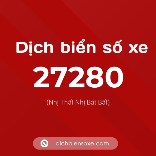 Ý nghĩa biển số xe 27280 là gì?