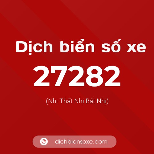 Ý nghĩa biển số xe 27282 là gì?