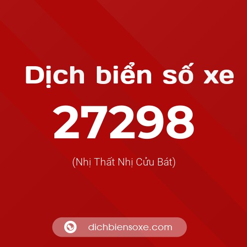 Ý nghĩa biển số xe 27298 là gì?