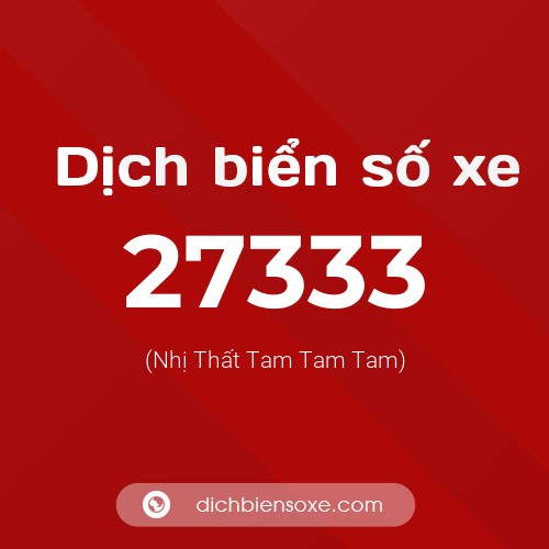 Ý nghĩa biển số xe 27333 là gì?