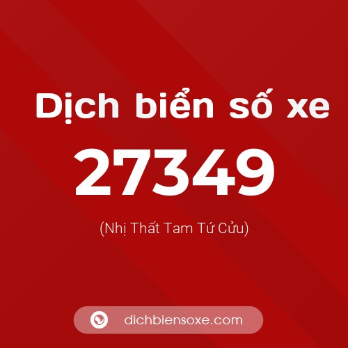 Ý nghĩa biển số xe 27349 là gì?