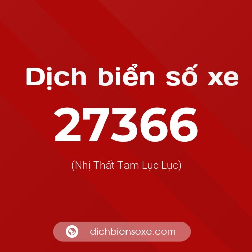 Ý nghĩa biển số xe 27366 là gì?