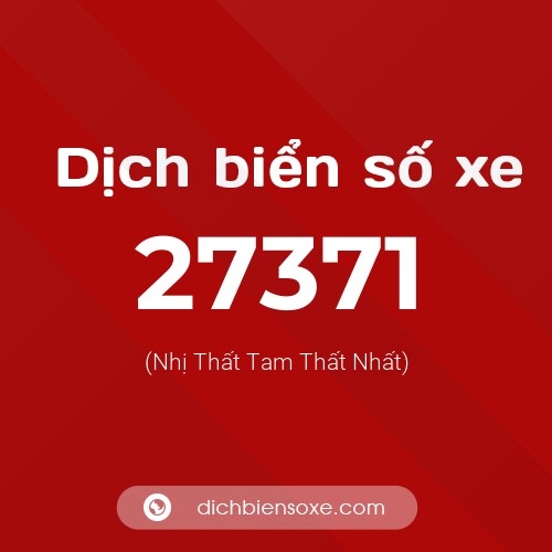 Ý nghĩa biển số xe 27371 là gì?