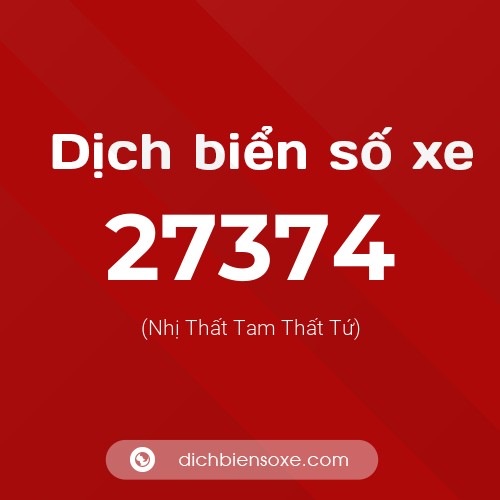 Ý nghĩa biển số xe 27374 là gì?