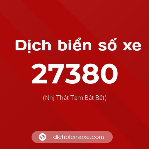 Ý nghĩa biển số xe 27380 là gì?