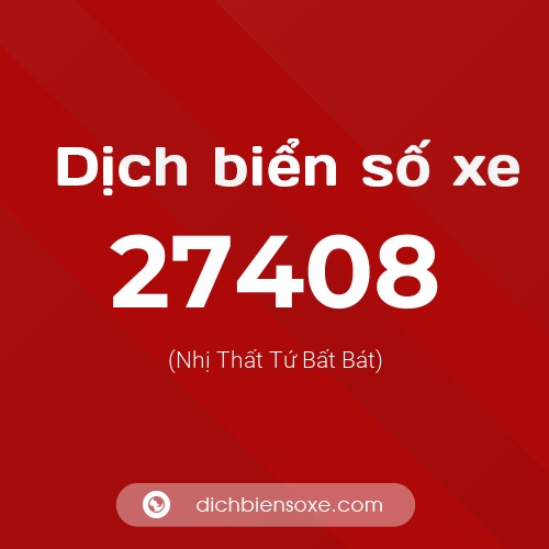 Ý nghĩa biển số xe 27408 là gì?