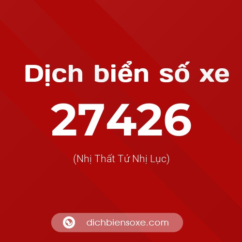 Ý nghĩa biển số xe 27426 là gì?