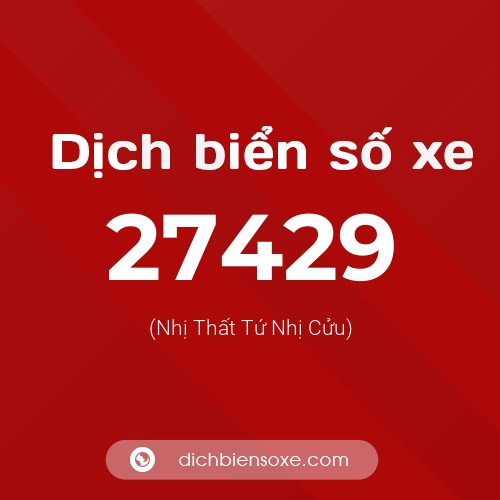 Ý nghĩa biển số xe 27429 là gì?