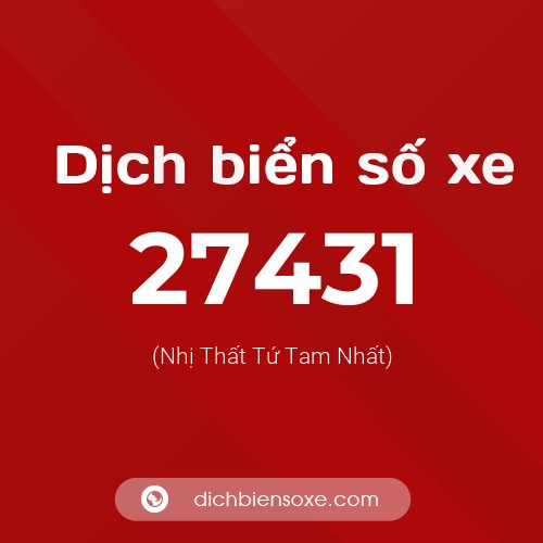 Ý nghĩa biển số xe 27431 là gì?