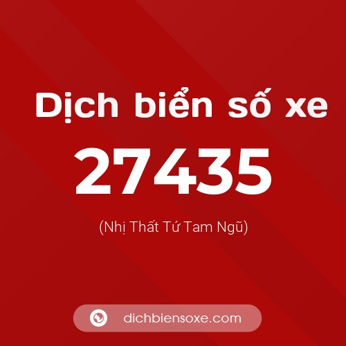 Ý nghĩa biển số xe 27435 là gì?