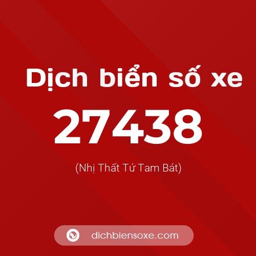 Ý nghĩa biển số xe 27438 là gì?