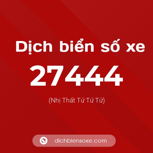 Ý nghĩa biển số xe 27444 là gì?