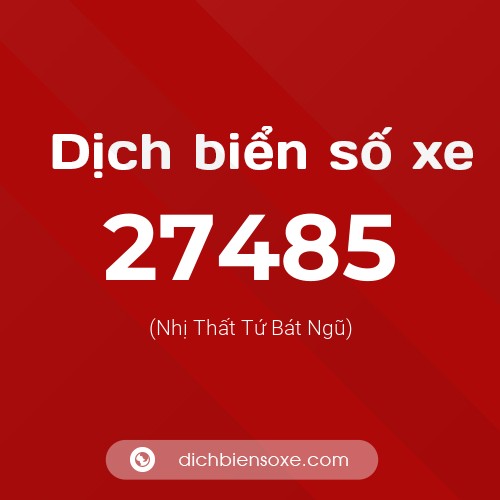 Ý nghĩa biển số xe 27485 là gì?