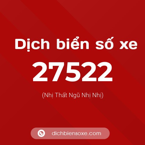 Ý nghĩa biển số xe 27522 là gì?