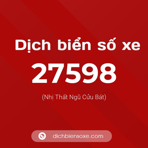 Ý nghĩa biển số xe 27598 là gì?