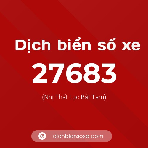 Ý nghĩa biển số xe 27683 là gì?