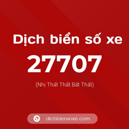 Ý nghĩa biển số xe 27707 là gì?