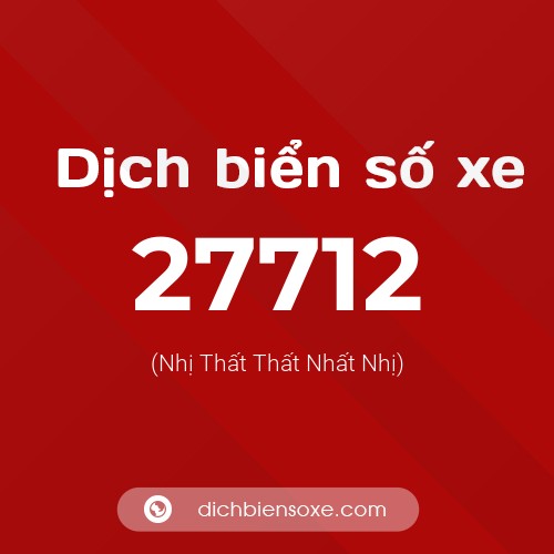 Ý nghĩa biển số xe 27712 là gì?