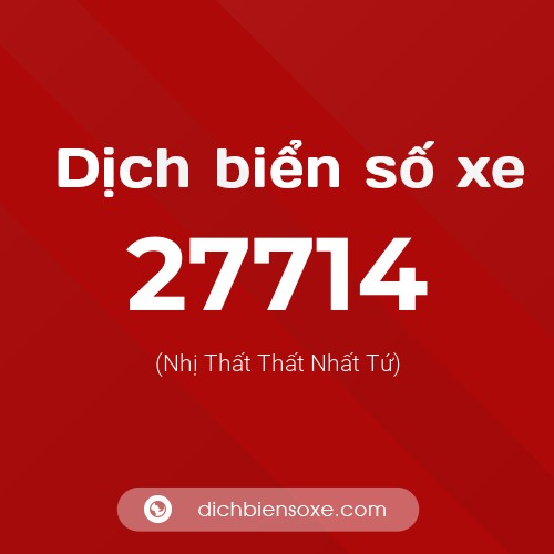 Ý nghĩa biển số xe 27714 là gì?
