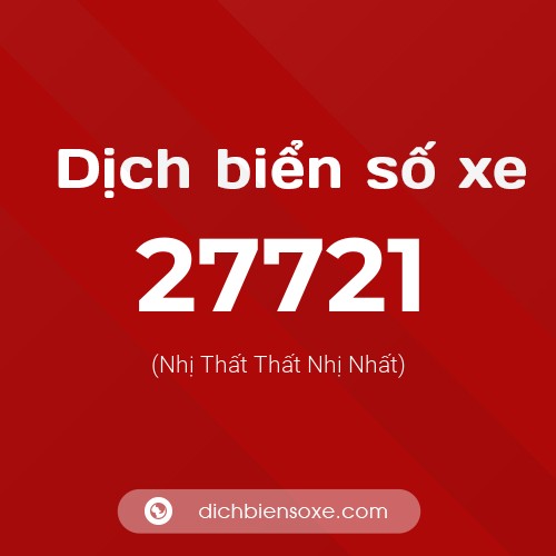 Ý nghĩa biển số xe 27721 là gì?