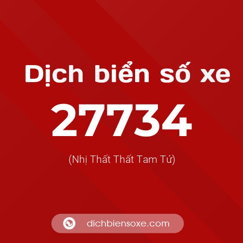 Ý nghĩa biển số xe 27734 là gì?