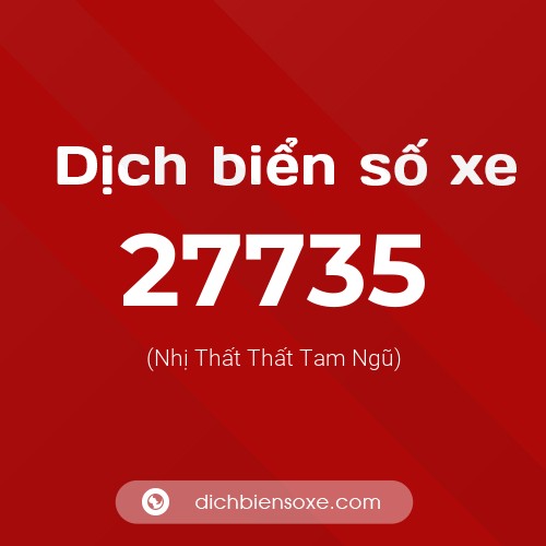 Ý nghĩa biển số xe 27735 là gì?