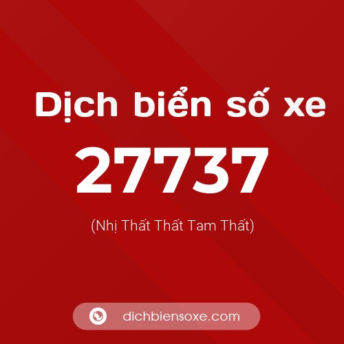 Ý nghĩa biển số xe 27737 là gì?