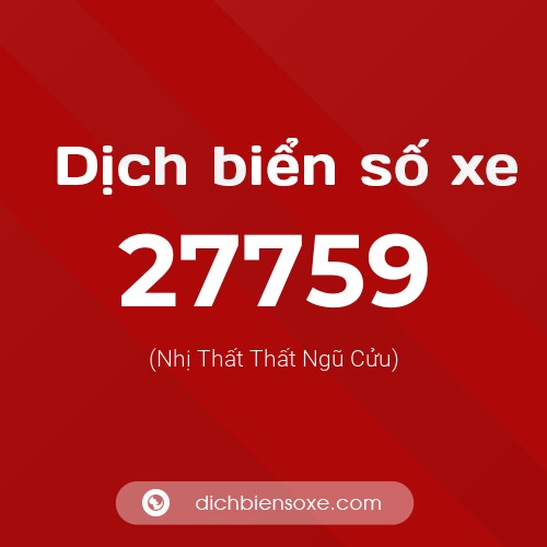 Ý nghĩa biển số xe 27759 là gì?