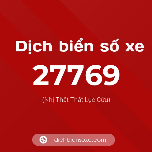 Ý nghĩa biển số xe 27769 là gì?