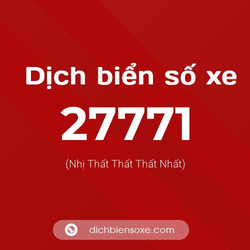 Ý nghĩa biển số xe 27771 là gì?