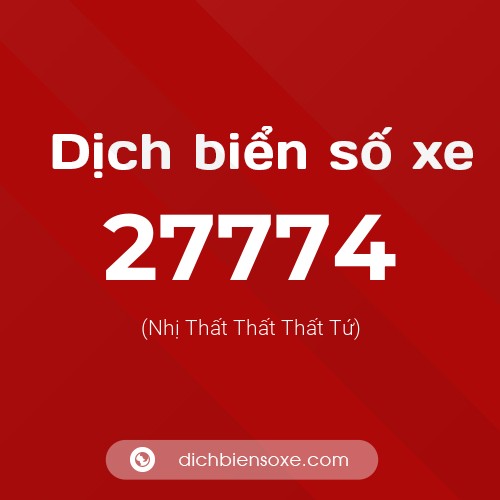 Ý nghĩa biển số xe 27774 là gì?
