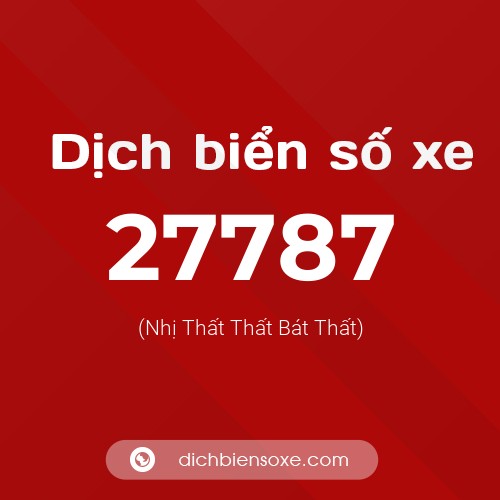 Ý nghĩa biển số xe 27787 là gì?