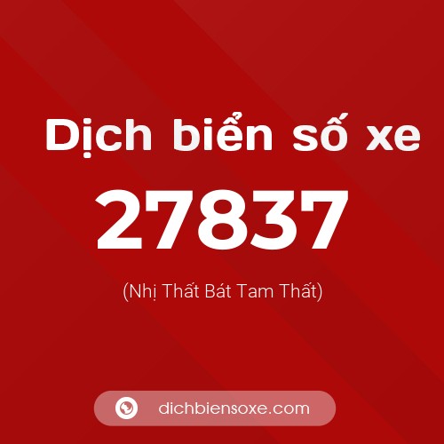 Ý nghĩa biển số xe 27837 là gì?