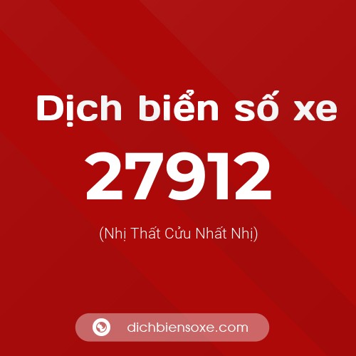 Ý nghĩa biển số xe 27912 là gì?