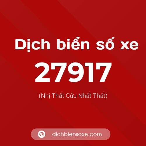 Ý nghĩa biển số xe 27917 là gì?