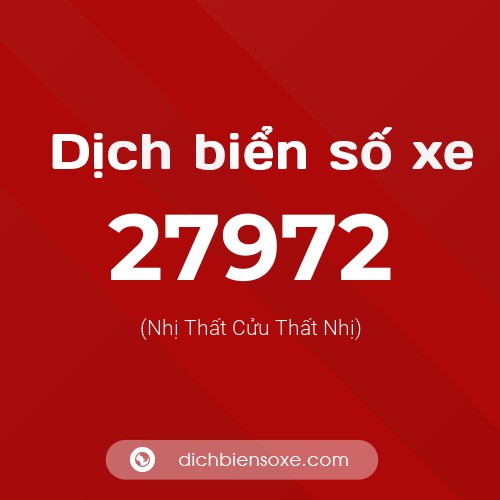 Ý nghĩa biển số xe 27972 là gì?