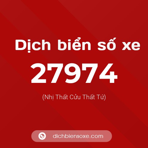 Ý nghĩa biển số xe 27974 là gì?