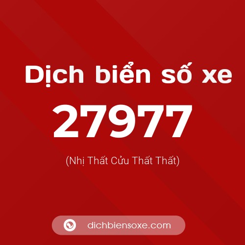 Ý nghĩa biển số xe 27977 là gì?