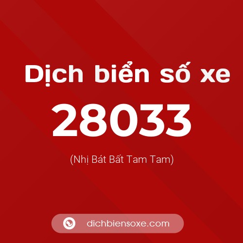 Ý nghĩa biển số xe 28033 là gì?