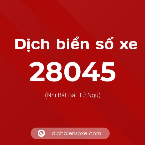 Ý nghĩa biển số xe 28045 là gì?
