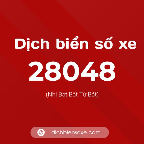 Ý nghĩa biển số xe 28048 là gì?