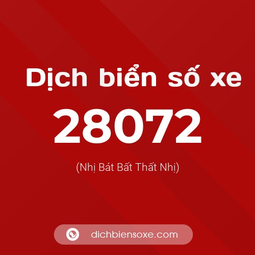 Ý nghĩa biển số xe 28072 là gì?