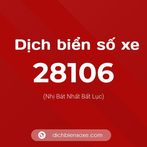 Ý nghĩa biển số xe 28106 là gì?