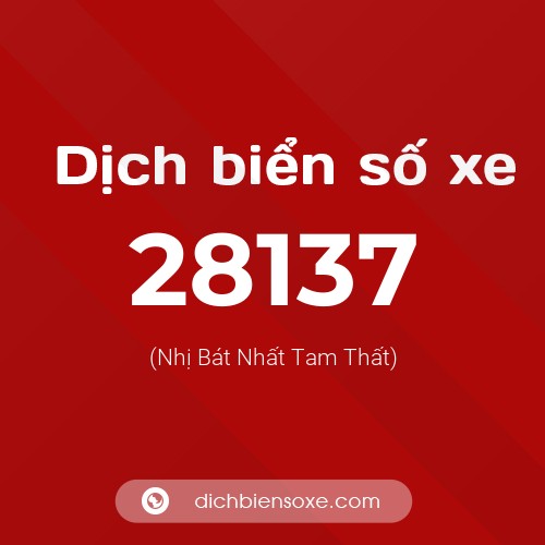 Ý nghĩa biển số xe 28137 là gì?