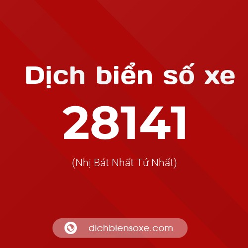 Ý nghĩa biển số xe 28141 là gì?
