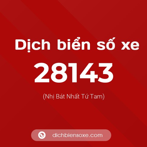 Ý nghĩa biển số xe 28143 là gì?